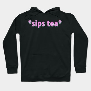 Sips Tea Pink Color For Girls Groovy Text Viral Meme Hoodie
